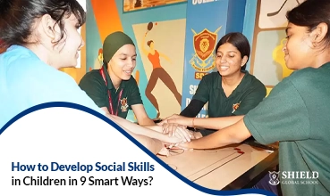 How to Develop Social Skills in Children in 9 Smart Ways?