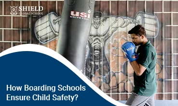 How Boarding Schools Ensure Child Safety?